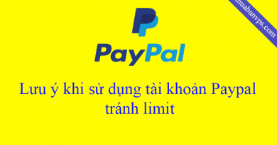 Lưu ý khi sử dụng tài khoản Paypal tránh bị limit