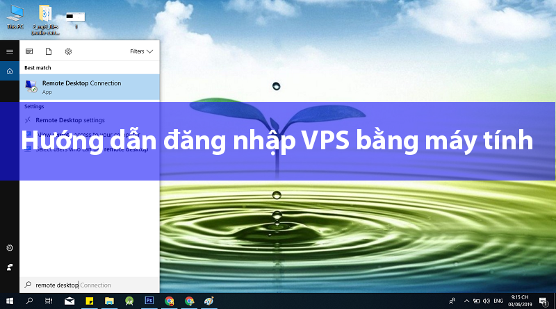 Hướng dẫn đăng nhập VPS bằng máy tính - Dịch vụ VPS Windows