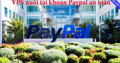 VPS nuôi tài khoản Paypal an toàn